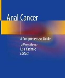 Anal Cancer: A Comprehensive Guide 1st ed. 2019 Edition PDF