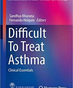 Difficult To Treat Asthma: Clinical Essentials (Respiratory Medicine) PDF