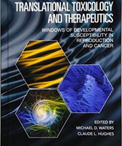 Translational Toxicology and Therapeutics: Windows of Developmental Susceptibility in Reproduction and Cancer 1st Edition PDF