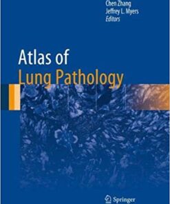 Atlas of Lung Pathology (Atlas of Anatomic Pathology) 1st ed. 2018 Edition PDF