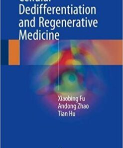 Cellular Dedifferentiation and Regenerative Medicine 1st ed. 2018 Edition PDF