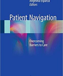 Patient Navigation: Overcoming Barriers to Care 1st ed. 2018 Edition PDF