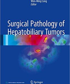 Surgical Pathology of Hepatobiliary Tumors 1st ed. 2017 Edition PDF