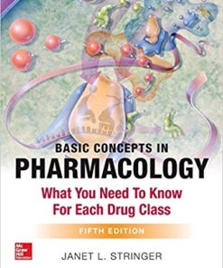 Basic Concepts in Pharmacology: What You Need to Know for Each Drug Class, Fifth Edition 5th Edition PDF