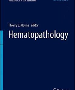 Hematopathology (Encyclopedia of Pathology) 1st ed. 2020 Edition PDF