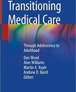 Transitioning Medical Care: Through Adolescence to Adulthood  2019 PDF