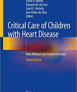 Critical Care of Children with Heart Disease: Basic Medical and Surgical Concepts 2nd ed. 2020 Edition PDF