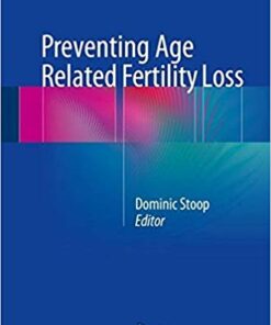 Preventing Age Related Fertility Loss 1st ed. 2018 Edition PDF