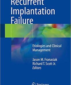 Recurrent Implantation Failure: Etiologies and Clinical Management 1st ed. 2018 Edition PDF