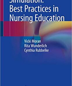 Simulation: Best Practices in Nursing Education 1st ed. 2018 Edition PDF