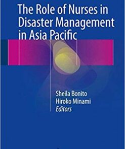 The Role of Nurses in Disaster Management in Asia Pacific 1st ed. 2017 Edition PDF