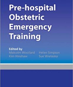 Pre-hospital Obstetric Emergency Training: The Practical Approach 1st Edition PDF