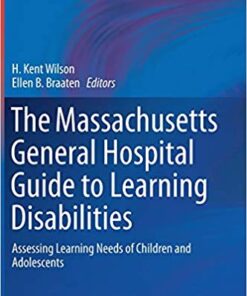 The Massachusetts General Hospital Guide to Learning Disabilities: Assessing Learning Needs of Children and Adolescents (Current Clinical Psychiatry) 1st ed. 2019 Edition PDF