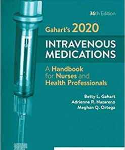 Gahart's 2020 Intravenous Medications: A Handbook for Nurses and Health Professionals 36th Edition PDF