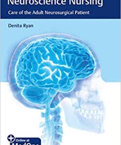 Handbook of Neuroscience Nursing: Care of the Adult Neurosurgical Patient 1st Edition PDF