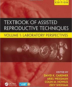 Textbook of Assisted Reproductive Techniques: Volume 1: Laboratory Perspectives 5th Edition PDF