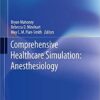 Comprehensive Healthcare Simulation: Anesthesiology 1st ed. 2020 Edition PDF