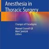 Anesthesia in Thoracic Surgery: Changes of Paradigms 1st ed. 2020 Edition PDF