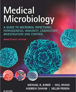 Medical Microbiology: A Guide to Microbial Infections: Pathogenesis, Immunity, Laboratory Investigation and Control 19th Edition PDF