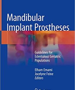 Mandibular Implant Prostheses: Guidelines for Edentulous Geriatric Populations 1st ed. 2018 Edition PDF