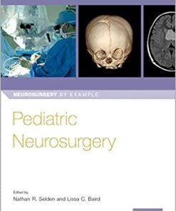 Pediatric Neurosurgery (Neurosurgery by Example) 1st Edition PDF