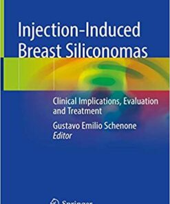 Injection-Induced Breast Siliconomas: Clinical Implications, Evaluation and Treatment 1st ed. 2020 Edition PDF