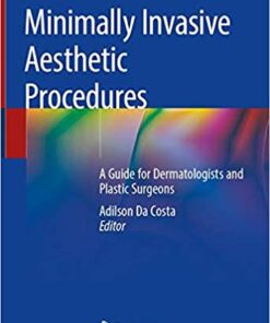 Minimally Invasive Aesthetic Procedures 1st ed. 2020 Edition PDF