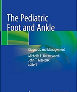 The Pediatric Foot and Ankle: Diagnosis and Management 1st ed. 2020 Edition PDF