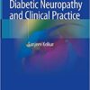 Diabetic Neuropathy and Clinical Practice 1st ed. 2020 Edition PDF