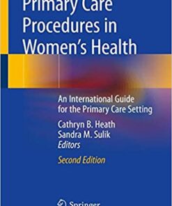 Primary Care Procedures in Women's Health: An International Guide for the Primary Care Setting 2nd ed. 2020 Edition PDF