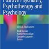 Positive Psychiatry, Psychotherapy and Psychology: Clinical Applications 1st ed. 2020 Edition PDF