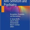 Anti-Semitism and Psychiatry: Recognition, Prevention, and Interventions 1st ed. 2020 Edition PDF