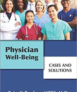 Physician Well-being: Cases and Solutions 1st Edition PDF