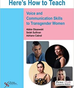 Here's How to Teach Voice and Communication Skills to Transgender Women 1st Edition PDF