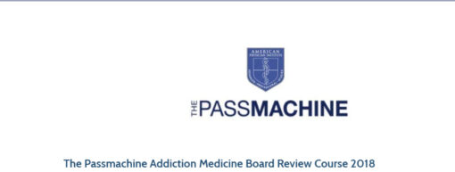 The Passmachine Addiction Medicine Board Review Course 2018