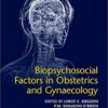 Biopsychosocial Factors in Obstetrics and Gynaecology 1st Edition PDF