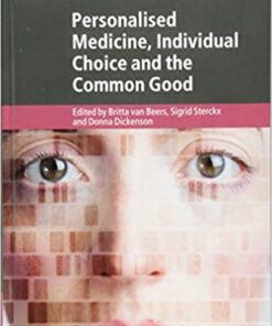 Personalised Medicine, Individual Choice and the Common Good PDF