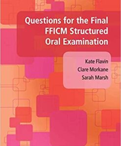 Questions for the Final FFICM Structured Oral Examination 1st Edition PDF