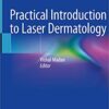 Practical Introduction to Laser Dermatology 1st ed. 2020 Edition PDF