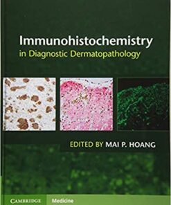 Immunohistochemistry in Diagnostic Dermatopathology 1st Edition PDF