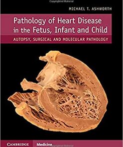 Pathology of Heart Disease in the Fetus, Infant and Child 1st Edition PDF