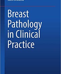 Breast Pathology in Clinical Practice 1st ed. 2020 Edition PDF