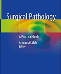 Surgical Pathology: A Practical Guide for Non-Pathologist 1st ed. 2021 Edition PDF