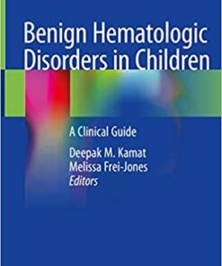 Benign Hematologic Disorders in Children: A Clinical Guide 1st ed. 2021 Edition PDF