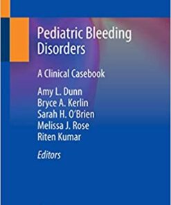 Pediatric Bleeding Disorders: A Clinical Casebook 1st ed. 2020 Edition PDF