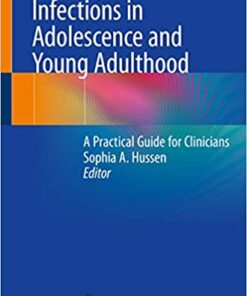 Sexually Transmitted Infections in Adolescence and Young Adulthood: A Practical Guide for Clinicians 1st ed. 2020 Edition PDF