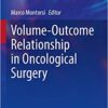 Volume-Outcome Relationship in Oncological Surgery 1st ed. 2021 Edition PDF