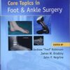 Core Topics in Foot and Ankle Surgery 1st Edition PDF