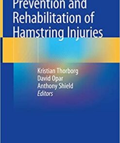 Prevention and Rehabilitation of Hamstring Injuries 1st ed. 2020 Edition PDF