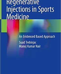 Regenerative Injections in Sports Medicine: An Evidenced Based Approach 1st ed. 2020 Edition PDF